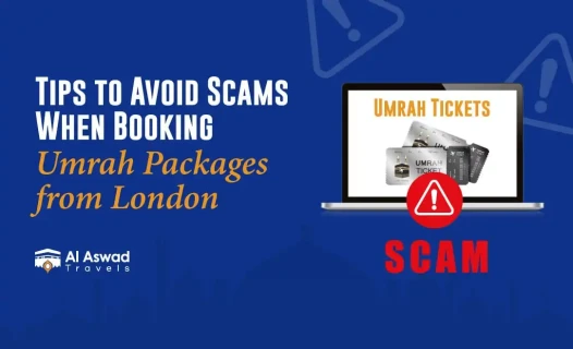 Tips to Avoid Scams When Booking: Umrah Packages from London - Blog Image