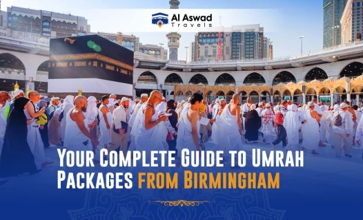 Your Complete Guide to Umrah Packages from Birmingham - Blog Image
