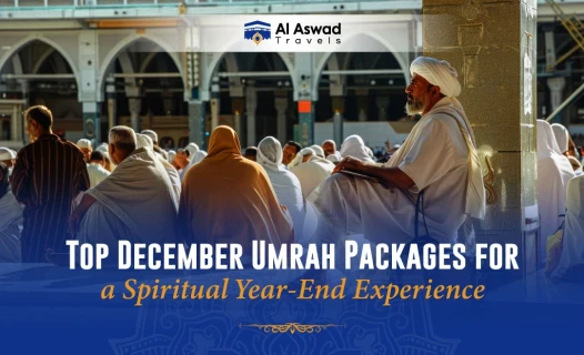 Top December Umrah Packages for a Year End Pilgrimage - Blog Image