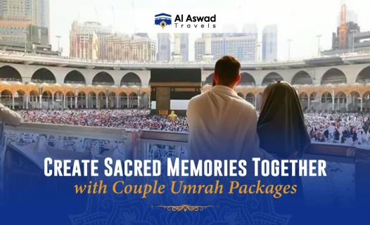 Create Sacred Memories Together with Couple Umrah Packages - Blog Image