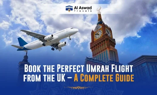 Book the Perfect Umrah Flight from the UK – A Complete Guide - Blog Image